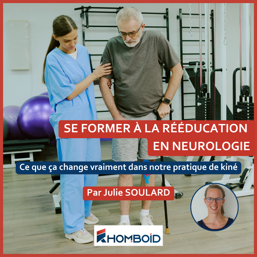 Se former à la rééducation neurologique en 2026 : ce que ça change vraiment dans notre pratique de kiné
