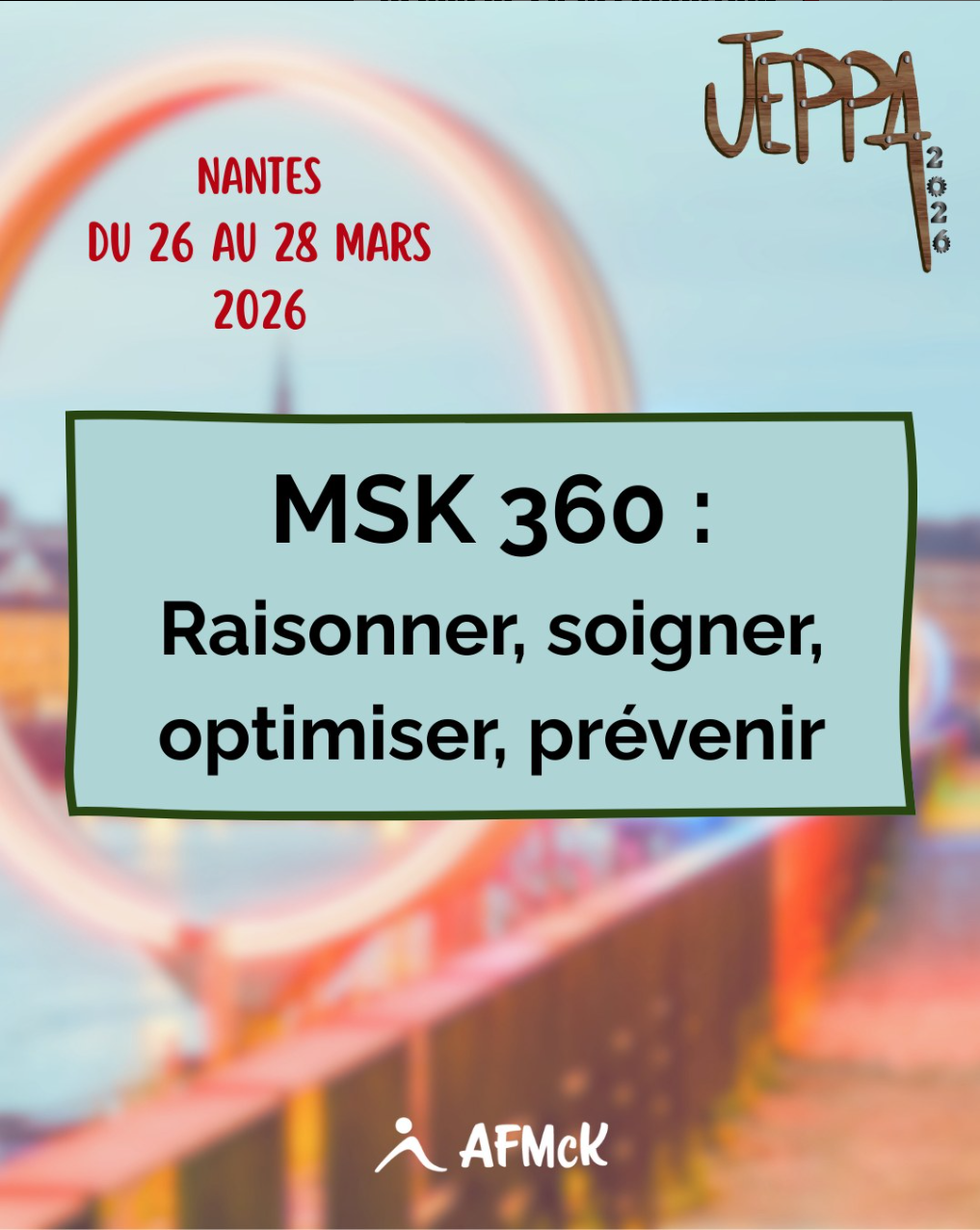 Le Congrès JEPPA 2026 : MSK 360° à Nantes, une vision globale pour les kinésithérapeutes passionnés